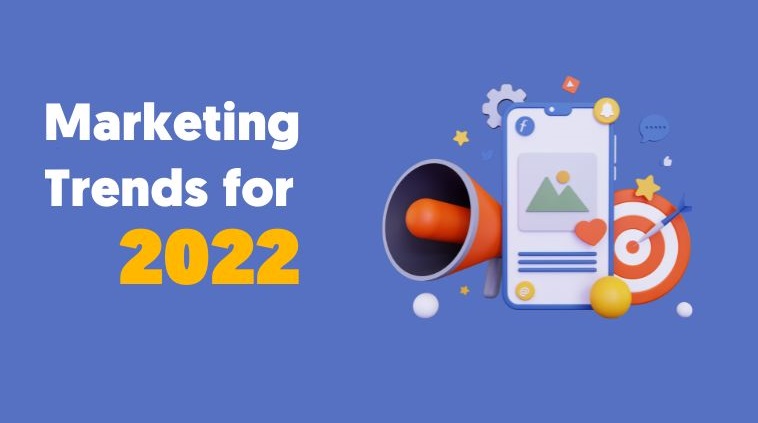 5 Marketing Trends in 2022