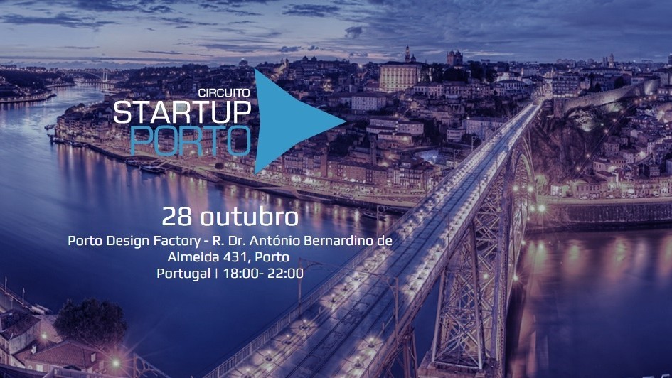 Circuito Startup Porto - fazendo a ponte entre empreendedores e investidores em terras de Vera Cruz