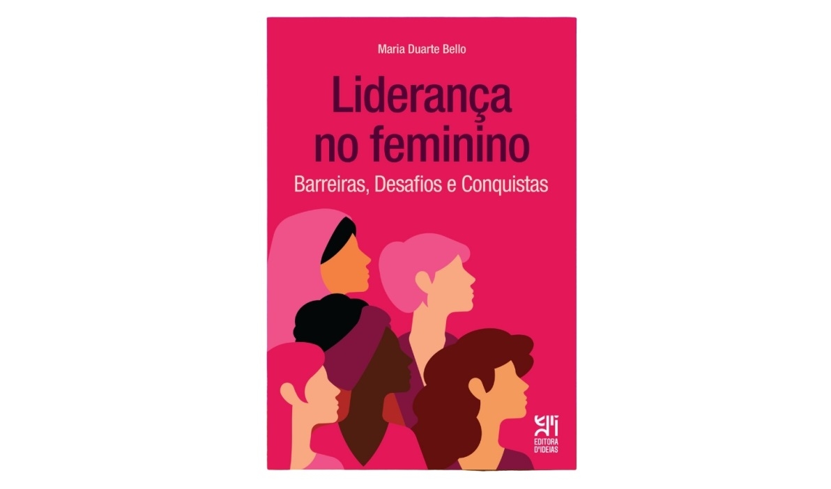 Liderança no Feminino: o Novo Livro de Maria Duarte Bello