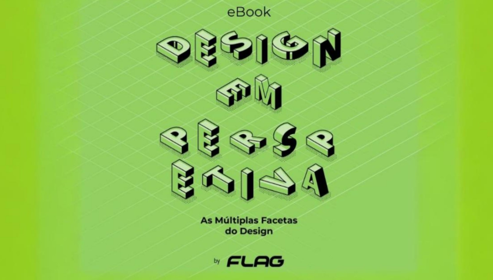 FLAG Apresenta eBook sobre As Múltiplas Facetas do Design